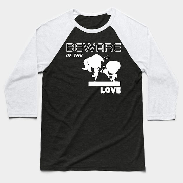 beware of the love Baseball T-Shirt by CreativeIkbar Prints